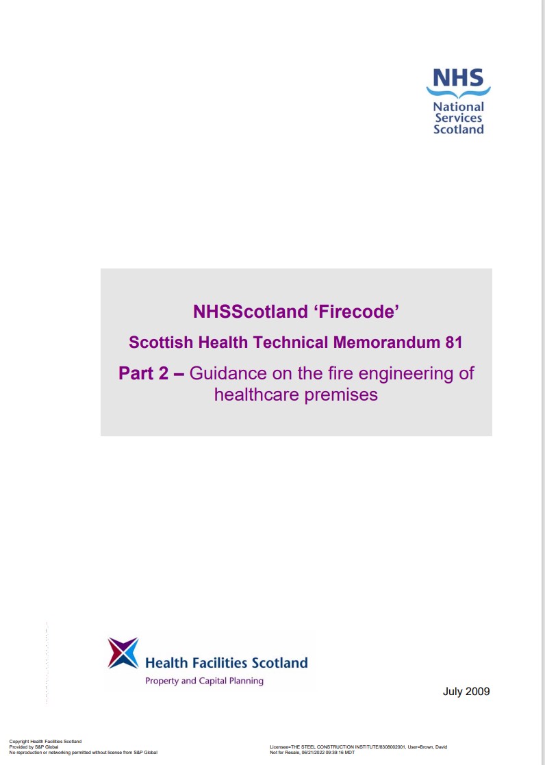 Scottish Health Technical Memorandum 81<ref name="No15"> [https://www.nss.nhs.scot/media/2013/shtm-81-part-2-v1-jul-2009.pdf NHSScotland ‘Firecode’, Scottish Health Technical Memorandum 81, Part 2 – Guidance on the fire engineering of healthcare premises, Health Facilities Scotland, July 2009]</ref>